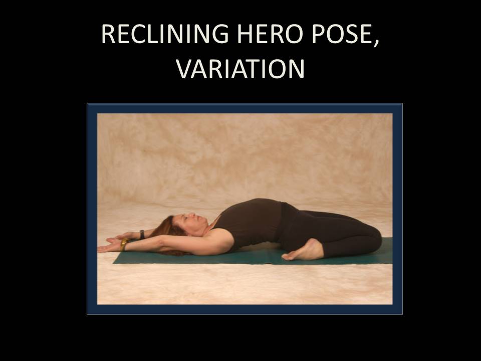 Reclining Hero Pose, Variation