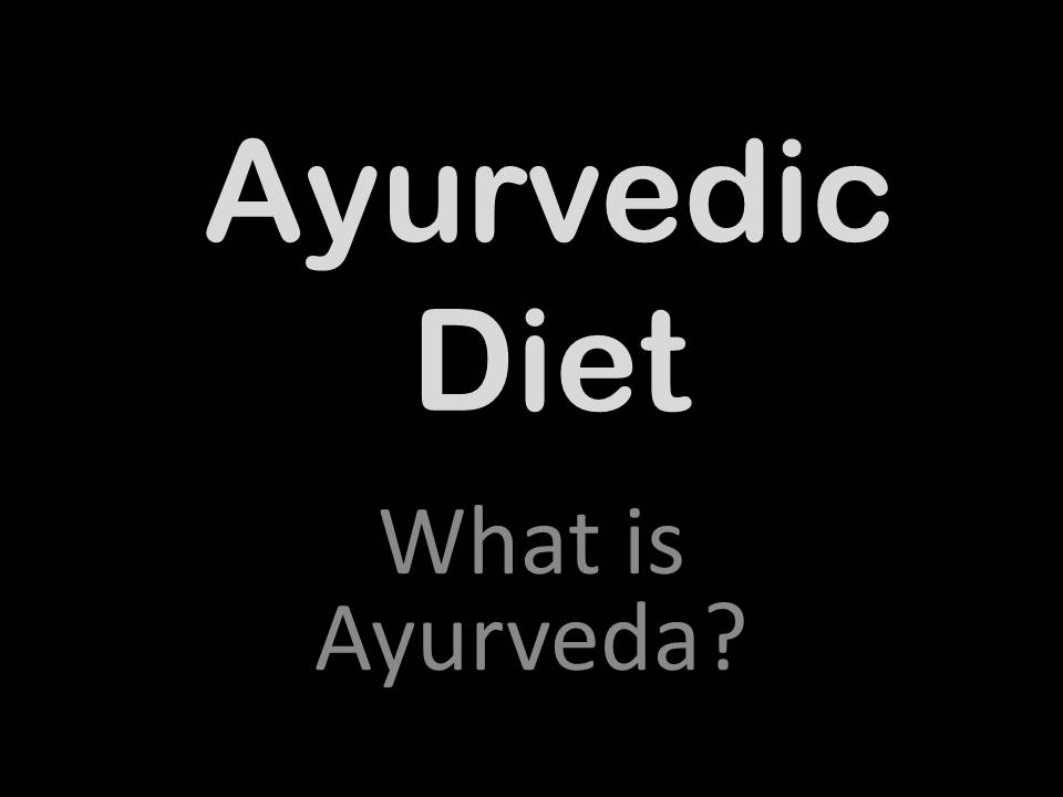 Ayurvedic Diet