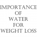 Water For Weight Loss