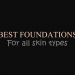 Foundations For All Skin
