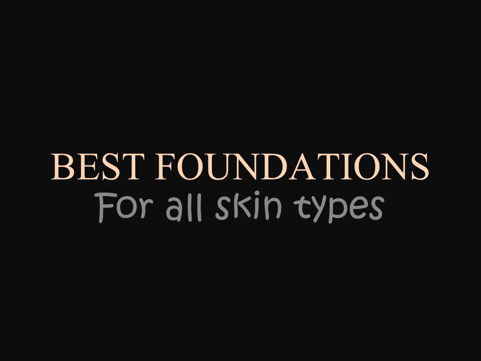 Foundations For All Skin