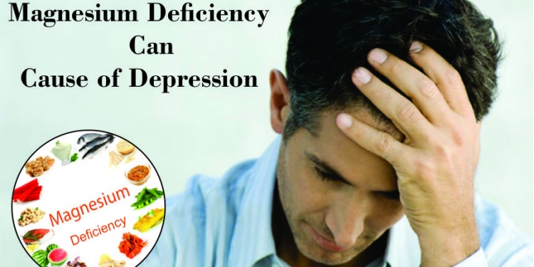 Magnesium Deficiency Can Cause of Depression