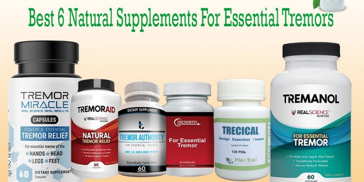 Best 6 Natural Supplements For Essential Tremors