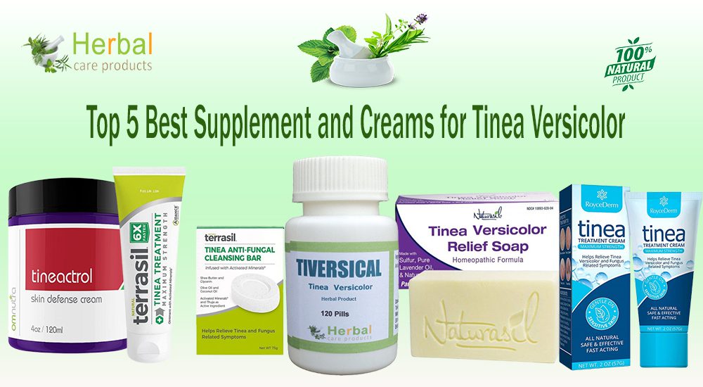 Top 5 Best Supplement and Creams for Tinea Versicolor