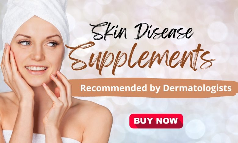 Skin Disease Supplements