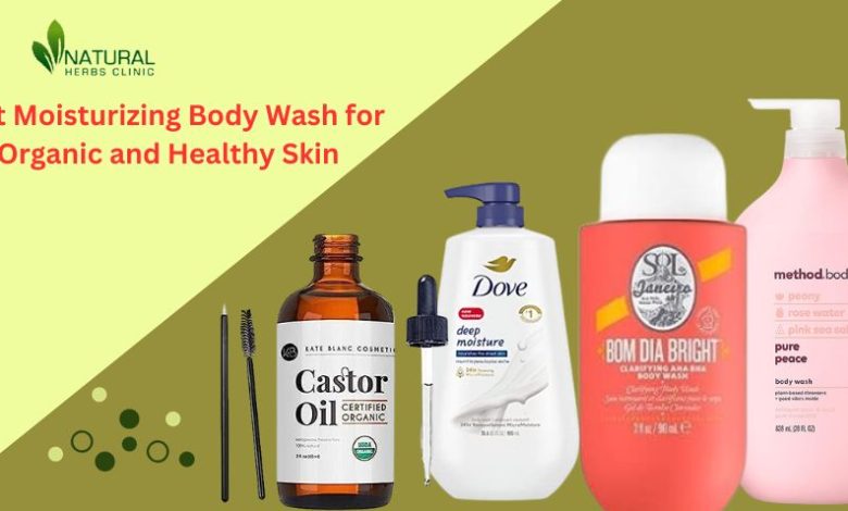 Moisturizing Body Wash for Organic and Healthy Skin
