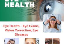 Eye Health – Eye Exams, Vision Correction, Eye Diseases