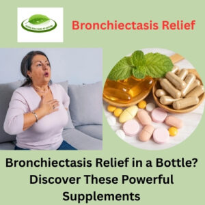 Bronchiectasis-Relief-in-a-Bottle