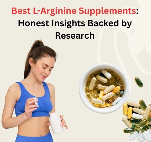 Best L-Arginine Supplements
