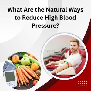 Natural Ways to Reduce High Blood Pressure