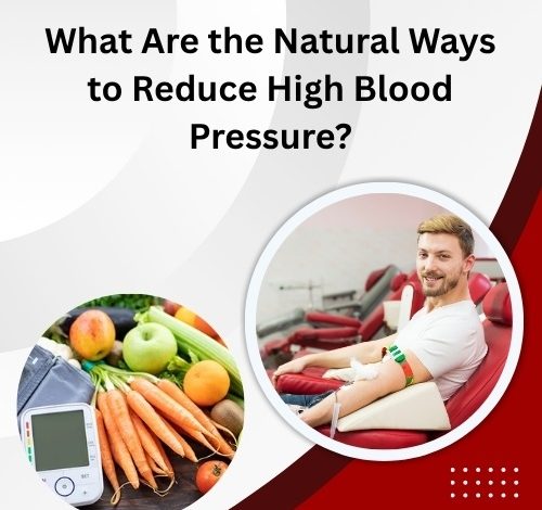 Natural Ways to Reduce High Blood Pressure