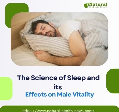 The Science of Sleep and its Effects on Male Vitality
