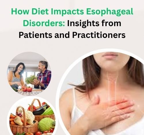 How Diet Impacts Esophageal Disorders