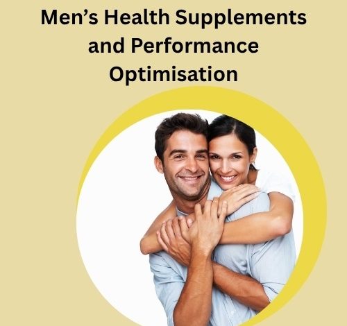 Men’s Health Supplements and Performance Optimisation