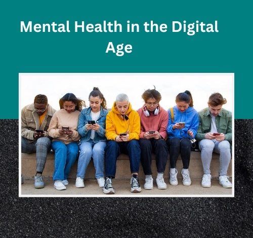 Mental Health in the Digital Age 1