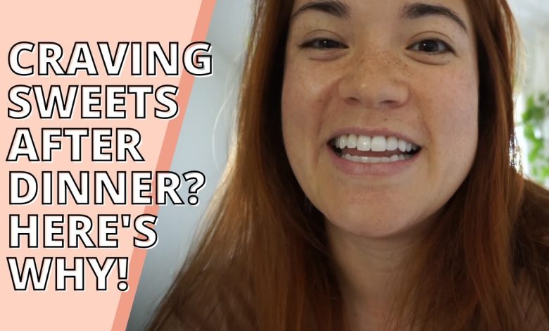 8 Reasons You Crave a Sweet Treat After Dinner