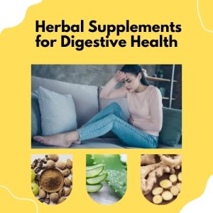 Herbal Supplements for Digestive Health