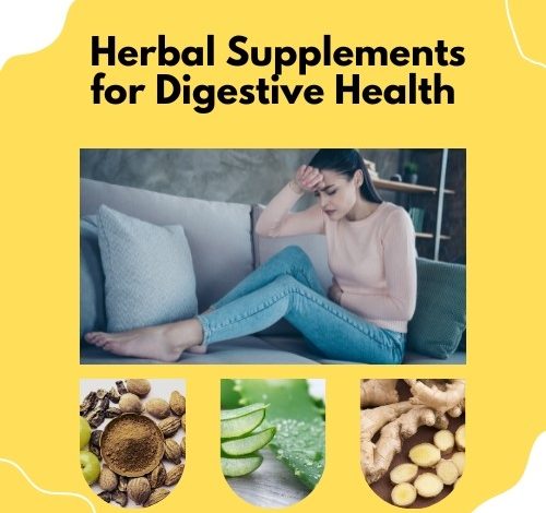 Herbal Supplements for Digestive Health