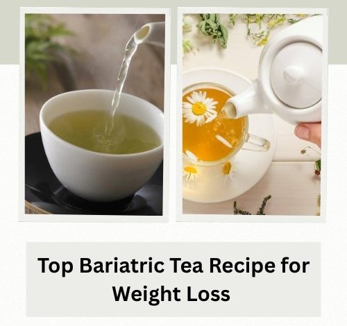 Bariatric Tea Recipe for Weight Loss