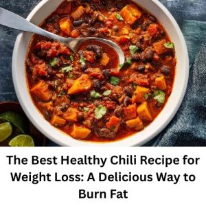 Healthy Chili Recipe for Weight Loss