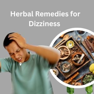 Herbal Remedies for Dizziness