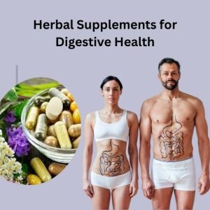 Herbal Supplements for Digestive Health