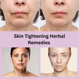 Skin Tightening Herbal Remedies