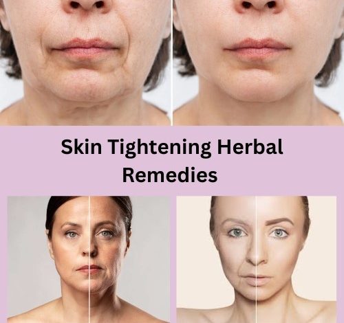 Skin Tightening Herbal Remedies