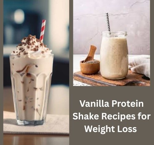Vanilla Protein Shake Recipes for Weight Loss
