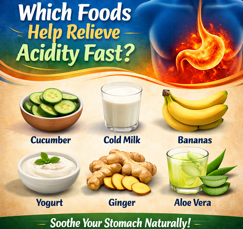 Which Foods Help Relieve Acidity Fast