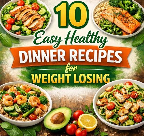 Healthy Dinner Recipes for Weight Losing