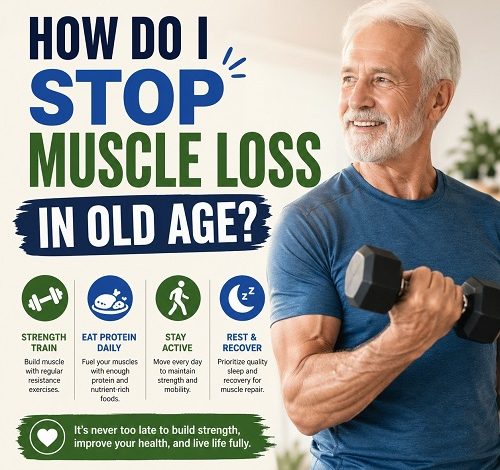 How Do I Stop Muscle Loss in Old Age