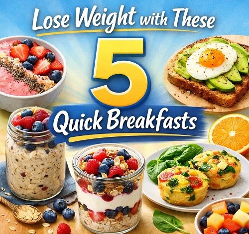 Lose Weight with these 5 Quick Breakfasts