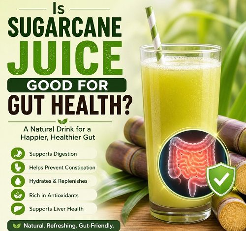 Is Sugarcane Juice Good for Gut Health